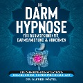 Die Darm Hypnose für Darmgesundheit, Darmsanierung & Abnehmen - Alfred Pöltel