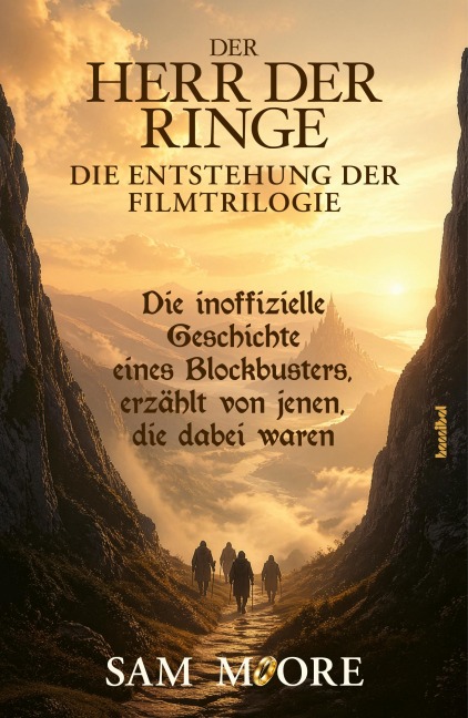 DER HERR DER RINGE - Die Entstehung der Filmtrilogie - Sam Moore
