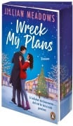 Cover-Bild zum Titel 'Wreck My Plans. Er kalkuliert das Unerwartete - doch mit ihr hat er nicht gerechnet' von 'Jillian Meadows'