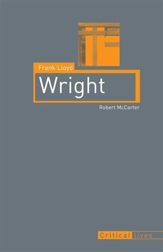 Frank Lloyd Wright - Robert Mccarter