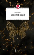 Cover-Bild zum Titel 'Goldene Fesseln. Life is a Story - story.one' von 'Sandra Rödel'