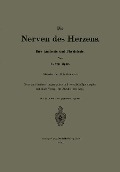 Die Nerven des Herzens - H. L. Heusner, E. Von Cyon