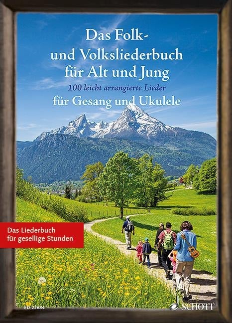 Das Folk- und Volksliederbuch für Alt und Jung. Gesang und Ukulele Liederbuch - 