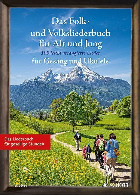 Das Folk- und Volksliederbuch für Alt und Jung. Gesang und Ukulele Liederbuch - 