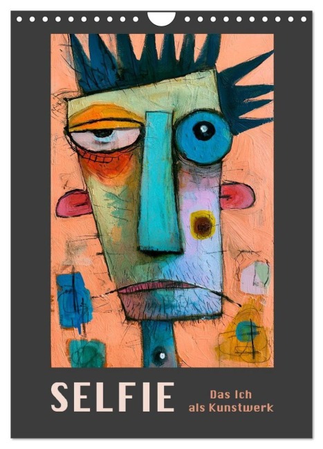 SELFIE - Das Ich als Kunstwerk (Wandkalender 2027 DIN A4 hoch), CALVENDO Monatskalender - Erich Krätschmer