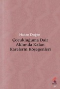 Cover-Bild zum Titel 'Cocukluguma Dair Aklimda Kalan Karelerin Kösegenleri' von 'Hakan Dogan'