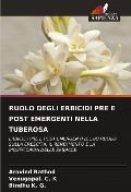 Cover-Bild zum Titel 'RUOLO DEGLI ERBICIDI PRE E POST EMERGENTI NELLA TUBEROSA' von 'Aravind Rathod, Venugopal C. K, Bindhu K. G.'