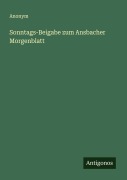 Sonntags-Beigabe zum Ansbacher Morgenblatt - Anonym
