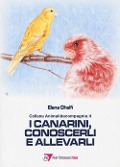 Cover-Bild zum Titel 'I canarini, conoscerli e allevarli' von 'Elena Ghelfi'