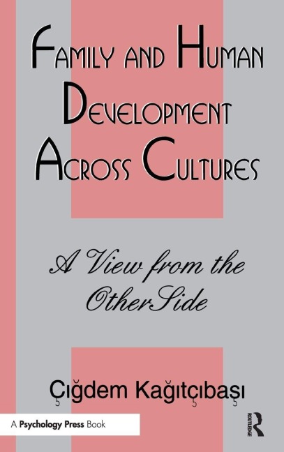 Family and Human Development Across Cultures - Cigdem Kagitibasi
