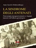 Cover-Bild zum Titel 'La sindrome degli antenati. Psicoterapia transgenerazionale e i legami nascosti nell'albero genealogico' von 'Anne Ancelin Schützenberger'
