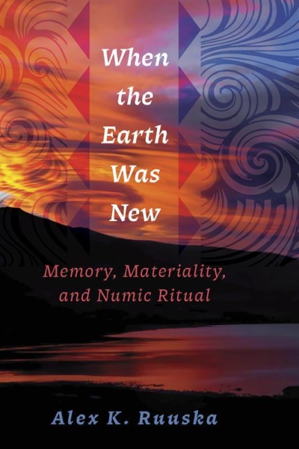 When the Earth Was New - Alex K Ruuska