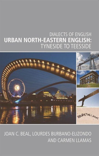 Urban North-Eastern English - Joan C Beal, Carmen Llamas, Lourdes Burbano Elizondo