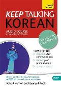 Keep Talking Korean Audio Course - Ten Days to Confidence - Kyung-Il Kwak, Robert Vernon