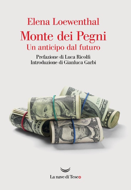 Monte dei Pegni. Un anticipo dal futuro - Elena Loewenthal