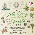 Folk Songs - Around the World - Philharmonischer Kinderchor Dresden, Amarcord
