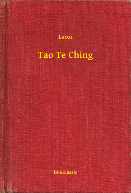 Tao Te Ching - Laozi