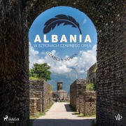 Cover-Bild zum Titel 'Albania. W szponach czarnego or¿a' von 'Izabela Nowek'
