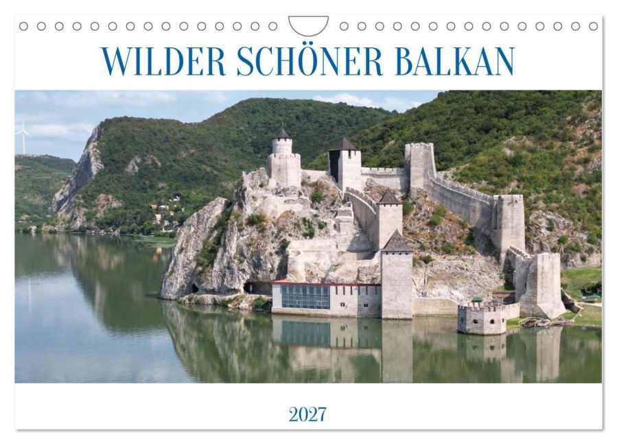 WILDER SCHÖNER BALKAN (Wandkalender 2027 DIN A4 quer), CALVENDO Monatskalender - 