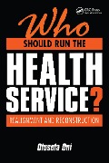 Cover-Bild zum Titel 'Who Should Run the Health Service?' von 'Olusola Oni'