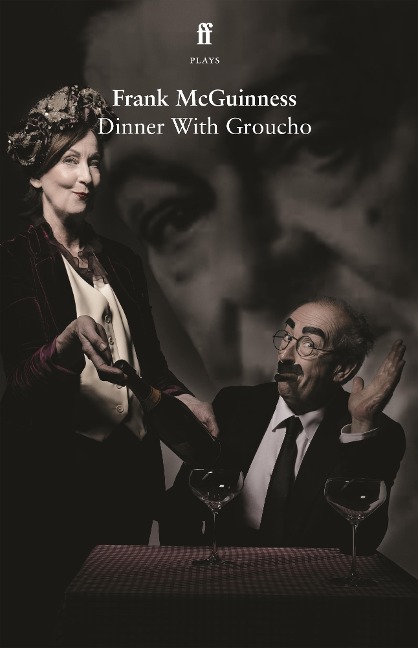 Dinner With Groucho - Frank Mcguinness