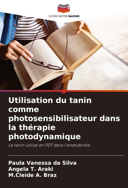 Utilisation du tanin comme photosensibilisateur dans la thérapie photodynamique - Paula Vanessa Da Silva, Angela T. Araki, M. Cleide A. Braz
