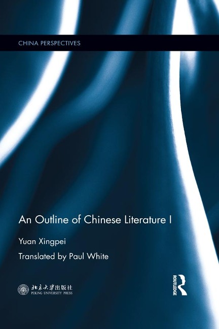 An Outline of Chinese Literature I - Yuan Xingpei