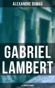 Cover-Bild zum Titel 'Gabriel Lambert: Historischer Roman' von 'Alexandre Dumas'