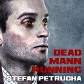 Cover-Bild zum Titel 'Dead Mann Running' von 'Stefan Petrucha'