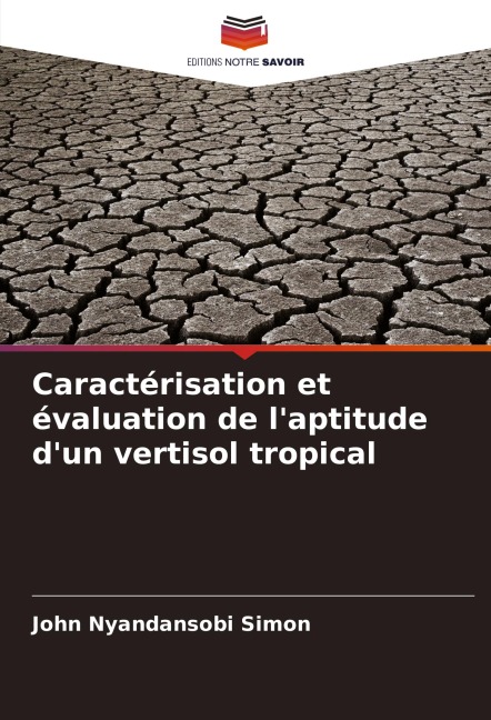 Caractérisation et évaluation de l'aptitude d'un vertisol tropical - John Nyandansobi Simon