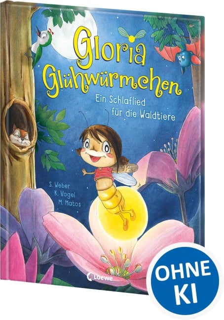 Gloria Glühwürmchen - Ein Schlaflied für die Waldtiere - Susanne Weber, Kirsten Vogel