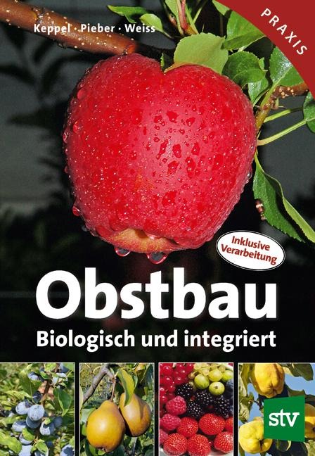 Obstbau - Herbert Keppel, Josef Weiss, Karl Pieber