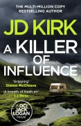 Cover-Bild zum Titel 'A Killer of Influence' von 'J. D. Kirk'