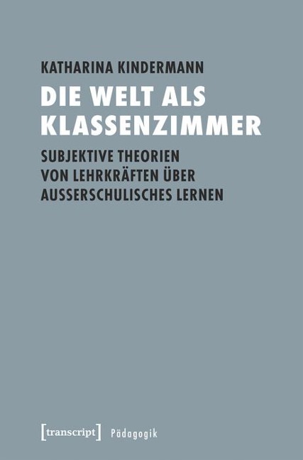 Die Welt als Klassenzimmer - Katharina Kindermann