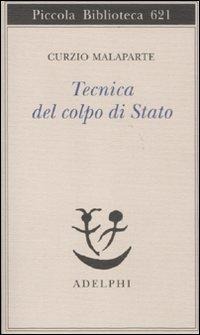 Tecnica del colpo di Stato - Curzio Malaparte