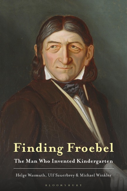 Finding Froebel - Helge Wasmuth, Ulf Sauerbrey, Michael Winkler