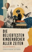 Cover-Bild zum Titel 'Die beliebtesten Kinderbücher aller Zeiten (Illustriert)' von 'Mark Twain, Jules Verne, Harriet Beecher Stowe, Carlo Collodi, Charles Dickens'