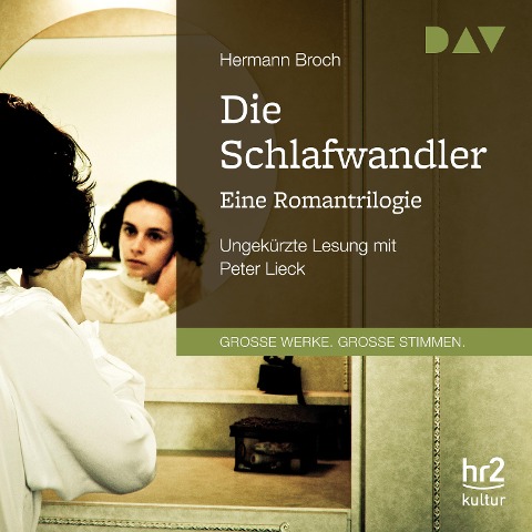 Die Schlafwandler. Eine Romantrilogie - Hermann Broch