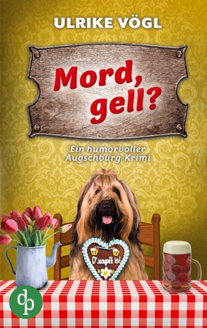 Mord, gell? | Ein humorvoller Augschburg-Krimi - Ulrike Vögl