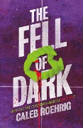 Cover-Bild zum Titel 'The Fell of Dark' von 'Caleb Roehrig'
