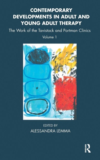 Contemporary Developments in Adult and Young Adult Therapy - Alessandra Lemma