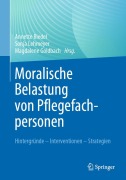 Cover-Bild zum Titel 'Moralische Belastung von Pflegefachpersonen' von ''