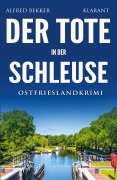Cover-Bild zum Titel 'Der Tote in der Schleuse. Ostfrieslandkrimi - Nordseekrimi - Emden Krimi' von 'Alfred Bekker'