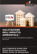 Cover-Bild zum Titel 'VALUTAZIONE DELL'IMPATTO AMBIENTALE :' von 'José Cleidimário Araújo Leite, Marlon Breno Sousa Lucena, Walker Gomes de Albuquerque'