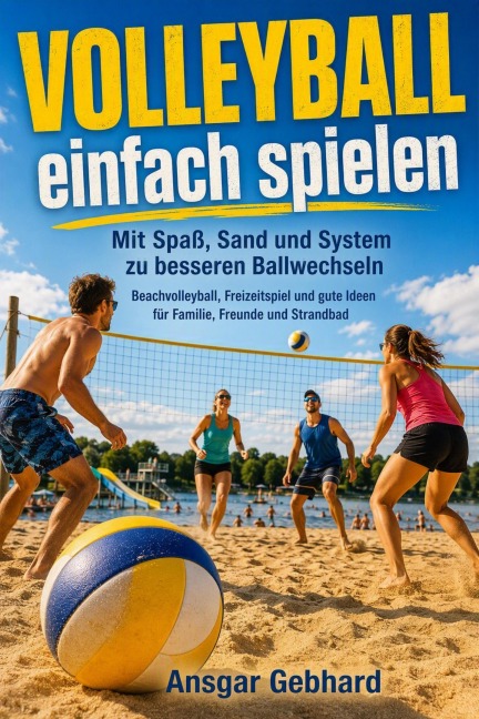 Volleyball einfach spielen - Ansgar Gebhard