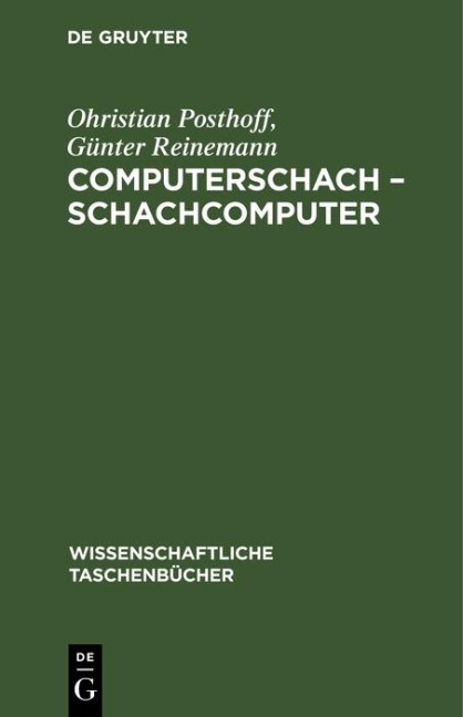 Computerschach - Schachcomputer - Ohristian Posthoff, Günter Reinemann