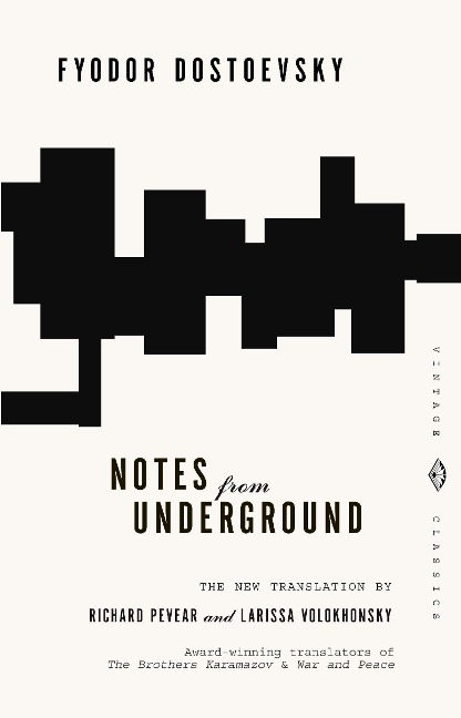 Notes from Underground - Fyodor Dostoyevsky