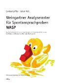 Cover-Bild zum Titel 'Weingartner Analyseraster für Spontansprachproben - WASP' von 'Cordula Löffler, Julian Heil'