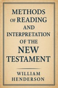 Cover-Bild zum Titel 'Methods of Reading and Interpretation of the New Testament' von 'William Henderson'