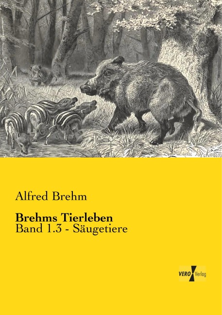 Brehms Tierleben - Alfred Brehm